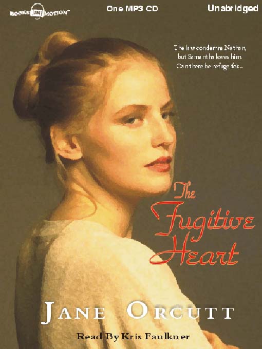 Title details for The Fugitive Heart by Jane Orcutt - Available